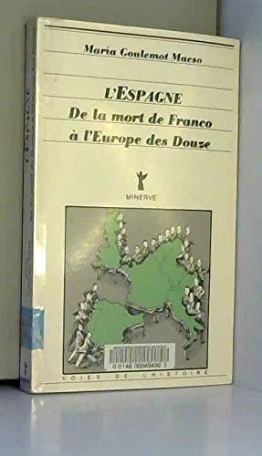 L'Espagne, de la mort de Franco à l'Europe des Douze 9782869310360