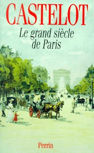 Le grand siècle de Paris 9782262015930