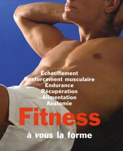 Fitness : A vous la forme 9783829004398