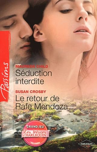 Séduction interdite ; Le retour de Rafe Mendoza 9782280233170