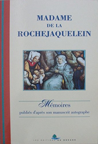 MADAME DE LA ROCHEJAQUELEIN Mémoires publiés d' aprés son manuscrit autographe. 9782908048193