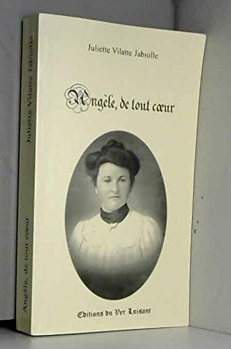 ANGELE,DE TOUT CŒUR