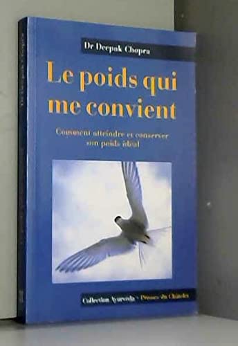 Le Poids Qui Me Convient. Comment Atteindre Et Conserver Son Poids Ideal 9782501032070