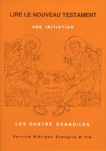 Lire le nouveau testament. Une initiation, tome 1. Les quatre évangiles 9782950883827