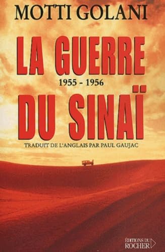 La Guerre du Sinaï, 1955-1956 9782268038001