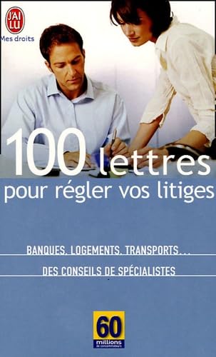 100 lettres pour régler vos litiges 9782290346877