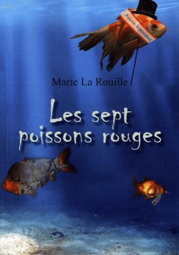 Les sept poissons rouges 9782310008563