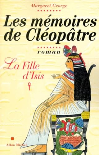 Les Mémoires de Cléopâtre - tome 1: La fille d'Isis 9782226105677