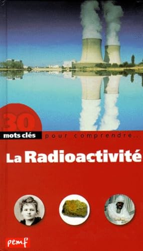 La Radioactivité 9782845260863