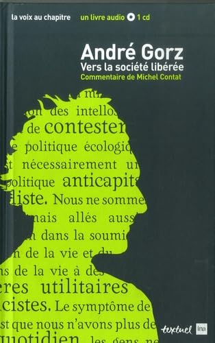 André gorz, vers la société libérée: VERS LA SOCIETE LIBEREE 9782845973220