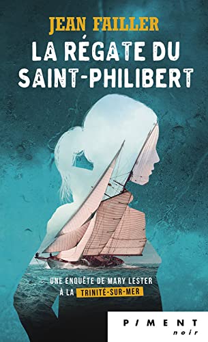 Mary Lester - T17 - La régate du Saint-Philibert 9782298152135