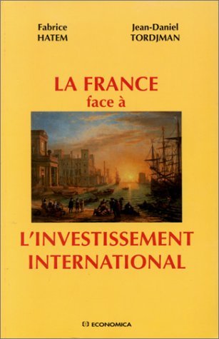La France face à l'investissement international 9782717827866