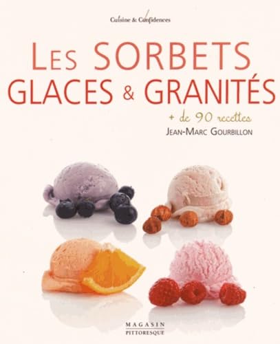 Les sorbets, glâces et granités 9782373460124