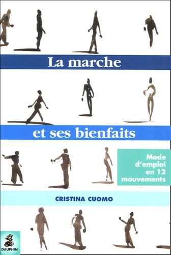 Bien marcher mode d'emploi en 12 mouvements 9782716313018