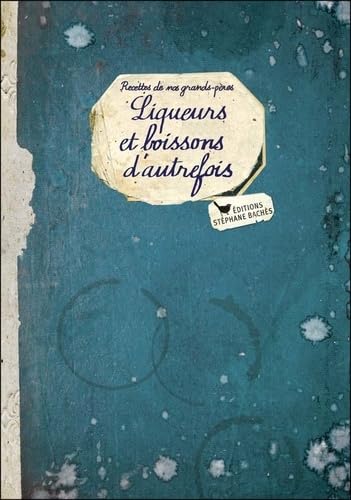 LIQUEURS ET BOISSONS D'AUTREFOIS 9782357522008