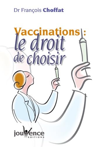 Vaccinations, le droit de choisir 9782883532229