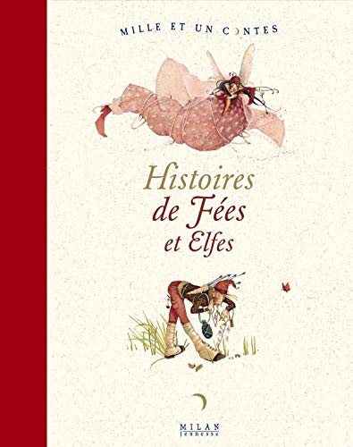 Histoires De Fees Et Elfes 9782745907561