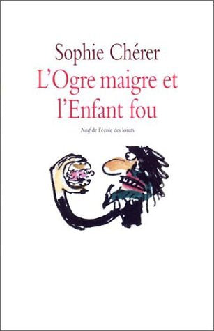 L'ogre maigre et l'enfant fou 9782211072311