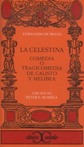 La Celestina: Comedia o tragicomedia de calisto y melibea 9788470396175