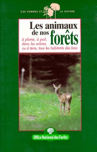 Les animaux de nos forêts 9782842070632