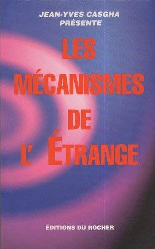 Les mécanismes de l'étrange: Les dossiers "Science frontières 1996" 9782268021560