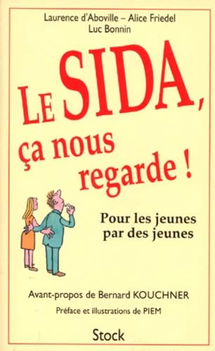 Le Sida, Ca Nous Regarde ! Pour Les Jeunes Par Des Jeunes 9782234043053