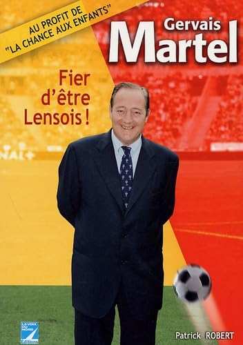 Gervais Martel: Fier d'être Lensois ! 9782843930928
