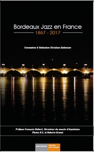 Bordeaux Jazz en France 1867-2017 9782350600314