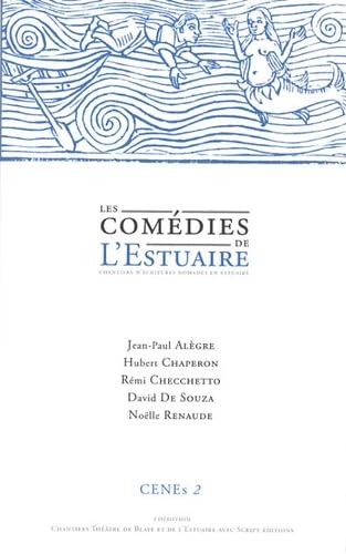 Les comédies de l'estuaire: Chantiers d'écriture nomades en estuaire 9782911511264