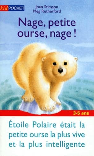 Nage, petite ourse, nage ! 9782266073103