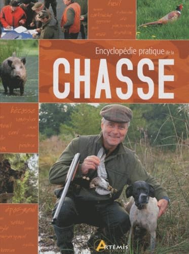 Encyclopédie pratique de la chasse 9782844168016