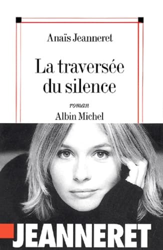 La Traversée du silence 9782702875537