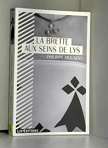 La Brette aux seins de lys 9782844973771