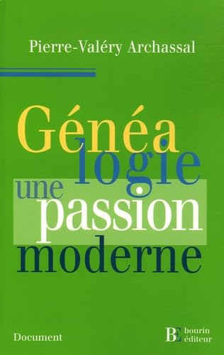 Généalogie : une passion moderne 9782849410318