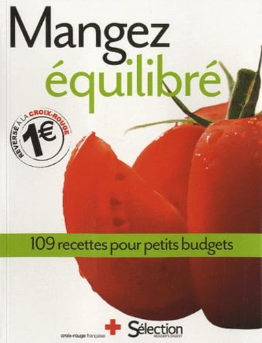 MANGEZ EQUILIBRE 109 RECETTES POUR PETITS BUDGETS 9782709821742