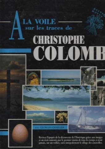 A la voile, sur les traces de Christophe Colomb 9782930027012