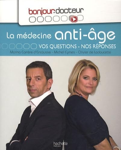 La médecine anti-âge: Vos questions, nos réponses 9782012381957
