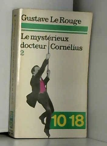 Le Mystérieux docteur Cornélius, tome 2 : Les Lords de la main rouge, Le Secret de l'île des pendus, Les Chevaliers du chloroforme (Le Monde en 10-18)