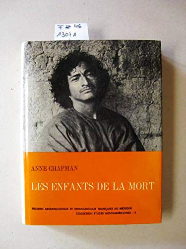 Les Enfants De La Mort: Univers Muthique Des Indiens Tolupan (Jicaque) (Etudes Mesoamericaines, IV)