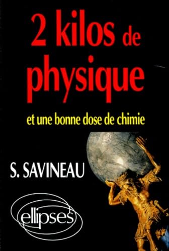 2 kilos de physique et une bonne dose de chimie 9782729893828