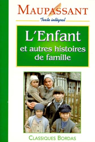 MAUPASSANT/CB L'ENFANT (Ancienne Edition) 9782040281625