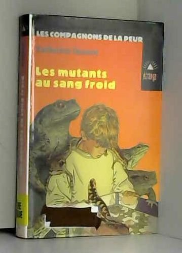 Les mutants au sang froid - Occasion Acceptable 9782702826331