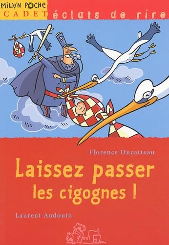 Laissez Passer Les Cigognes ! 9782745907165