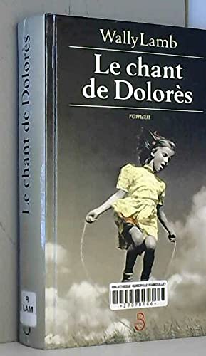 Le Chant de Dolorès 9782714436504