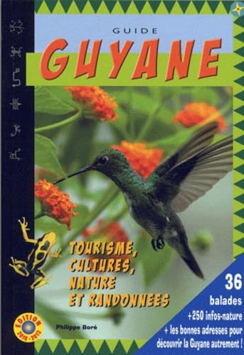 Guide Guyane 2012: Cultures, nature et randonnées 9782951154865