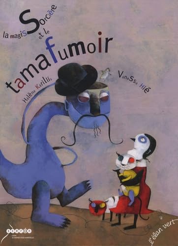 La Magissorcière et le Tamafumoir 9782844551016