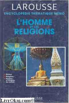 L'homme et les religions: Mythes, religions, peuples et langues du monde 9782031526032