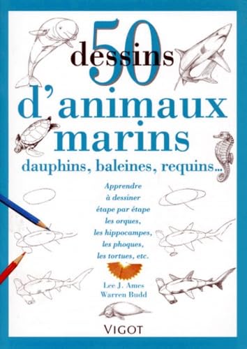 50 dessins d'animaux marins, dauphins, baleines, requins 9782711413348