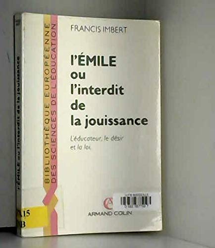 L'Émile, ou, L'interdit de la jouissance 9782200371661