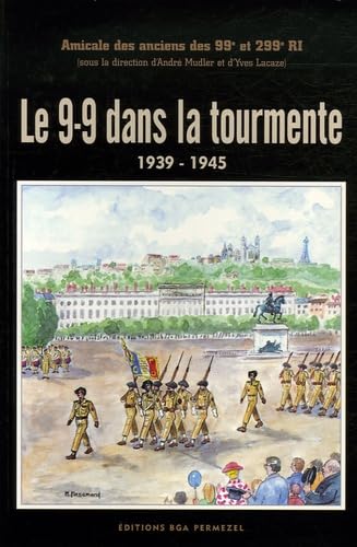 Le 9-9 dans la tourmente 1939-1945 9782909929194